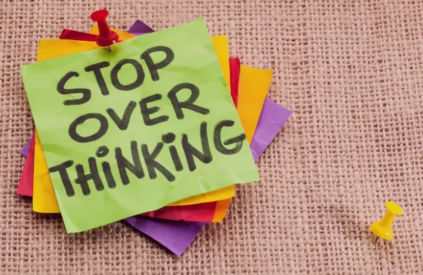 How to Stop Overthinking